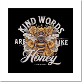 Bee Flowers Kind Words Are Like Honey Posters and Art